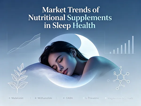 Tendances du marché des compléments alimentaires pour la santé du sommeil